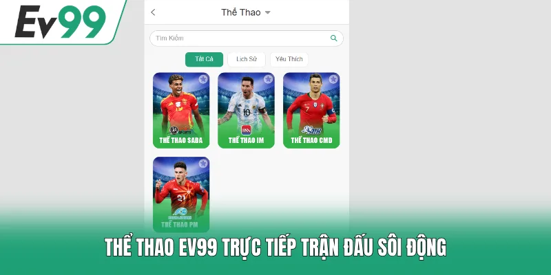 Thể Thao EV99 1 Thể thao EV99 trực tiếp trận đấu sôi động