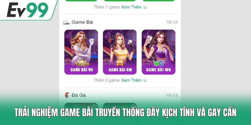 Trải nghiệm game bài truyền thống đầy kịch tính và gay cấn